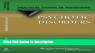 Ebook Psychotic Disorders: A Practical Guide (Practical Guides in Psychiatry) Full Online