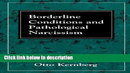 Books Borderline Conditions and Pathological Narcissism (The Master Work Series) Full Online