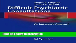 Books Difficult Psychiatric Consultations: An Integrated Approach Full Online