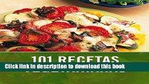 PDF  101 recetas vegetarianas / 101 Veggie Dishes (Spanish Edition)  Online