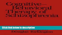 Books Cognitive-Behavioral Therapy of Schizophrenia Free Online
