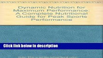 Books Dynamic Nutrition for Maximum Performance: A Complete Nutritional Guide for Peak Sports
