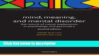 Books Mind, Meaning, and Mental Disorder: The Nature of Causal Explanation in Psychology and