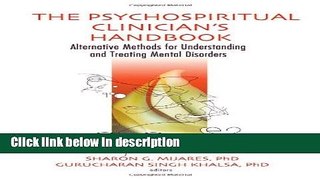 Ebook The Psychospiritual Clinician s Handbook: Alternative Methods for Understanding and Treating