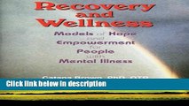 Ebook Recovery and Wellness: Models of Hope and Empowerment for People with Mental Illness Free