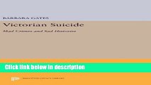 Ebook Victorian Suicide: Mad Crimes and Sad Histories (Princeton Legacy Library) Free Online