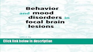 Ebook Behavior and Mood Disorders in Focal Brain Lesions Full Online