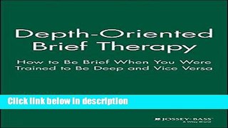 Books Depth Oriented Brief Therapy: How to Be Brief When You Were Trained to Be Deep and Vice