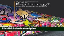 Ebook What is Psychology?: Foundations, Applications, and Integration Free Online