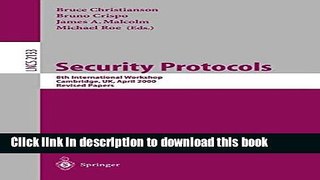 Ebook|Books} Security Protocols: 8th International Workshops Cambridge, UK, April 3-5, 2000