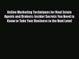 Free Full [PDF] Downlaod  Online Marketing Techniques for Real Estate Agents and Brokers: