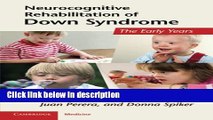 Ebook Neurocognitive Rehabilitation of Down Syndrome: Early Years (Cambridge Medicine (Paperback))