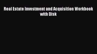 DOWNLOAD FREE E-books  Real Estate Investment and Acquisition Workbook with Disk  Full Free