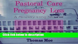 Books Pastoral Care in Pregnancy Loss: A Ministry Long Needed Free Download