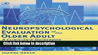 Books Neuropsychological Evaluation of the Older Adult: A Clinician s Guidebook Full Online