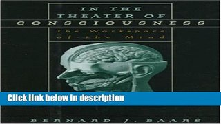 Books In the Theater of Consciousness: The Workspace of the Mind Full Download