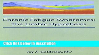 Books Chronic Fatigue Syndromes: The Limbic Hypothesis (The Haworth Library of the Medical