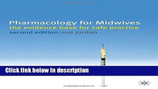 Books Pharmacology for Midwives: The Evidence Base for Safe Practice Full Download