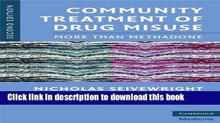 Ebook|Books} Community Treatment of Drug Misuse: More Than Methadone Free Download