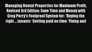 DOWNLOAD FREE E-books  Managing Rental Properties for Maximum Profit Revised 3rd Edition: Save
