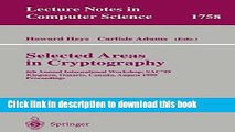 Ebook|Books} Selected Areas in Cryptography: 6th Annual International Workshop, SAC 99 Kingston,