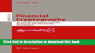 Ebook|Books} Financial Cryptography: 8th International Conference, FC 2004, Key West, FL, USA,