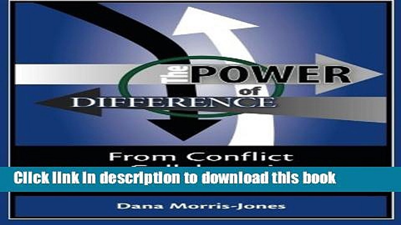 [Read PDF] The Power of Difference: From Conflict to Collaboration in Five Steps Download Free