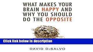 Books What Makes Your Brain Happy and Why You Should Do the Opposite Full Online