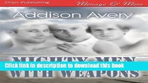 Books Mighty Men with Weapons (Siren Publishing Menage and More Manlove) Full Download