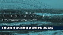 Ebook The Third Globalization: Can Wealthy Nations Stay Rich in the Twenty-First Century? Full