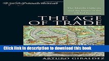 Books The Age of Trade: The Manila Galleons and the Dawn of the Global Economy Full Download