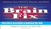 Books The Brain Fix: What s the Matter with Your Gray Matter: Improve Your Memory, Moods, and Mind