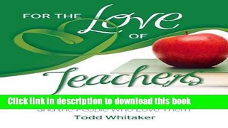 Books For the Love of Teachers Full Online
