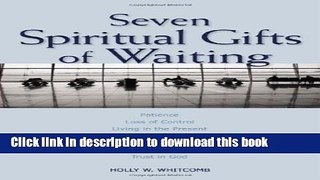Ebook Seven Spiritual Gifts Of Wait Free Online