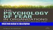 Ebook The Psychology of Fear in Organizations: How to Transform Anxiety into Well-being,