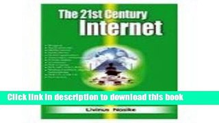 Books The 21st Century Internet: What You Need to Know Full Online