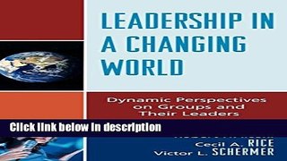 Books Leadership in a Changing World: Dynamic Perspectives on Groups and Their Leaders Full Download