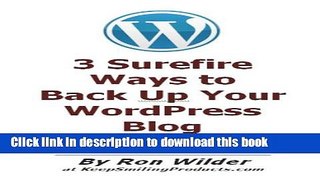 Ebook 3 Surefire Ways to Back Up Your WordPress Blog (Kindle Ed.) Full Online