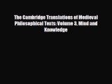 READ book The Cambridge Translations of Medieval Philosophical Texts: Volume 3 Mind and Knowledge