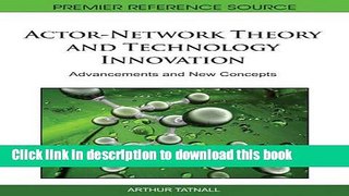 Ebook Actor-Network Theory and Technology Innovation: Advancements and New Concepts Full Online