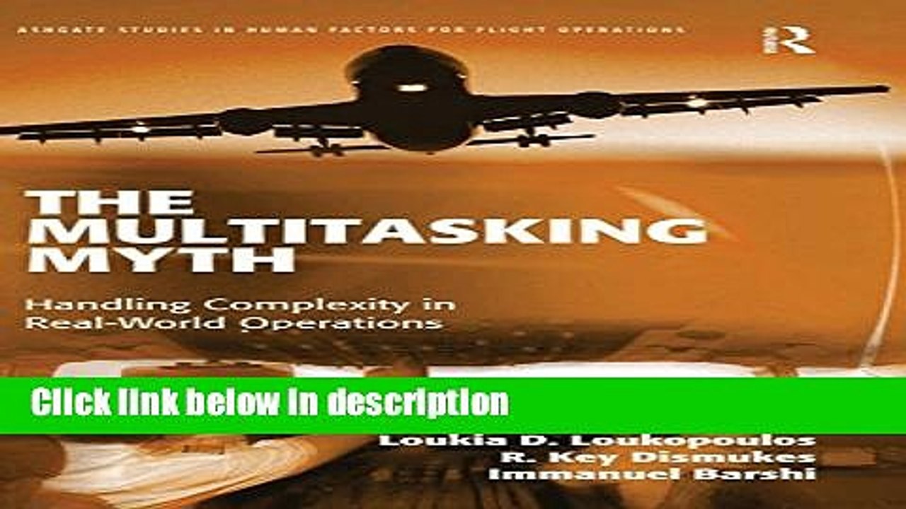 Books The Multitasking Myth: Handling Complexity in Real-World Operations (Ashgate Studies in