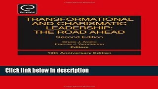 Ebook Transformational and Charismatic Leadership: The Road Ahead (Monographs in Leadership and