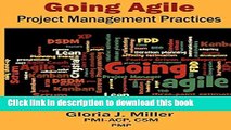 Ebook Going Agile Project Management Practices by Gloria J Miller (24-Jan-2013) Paperback Free