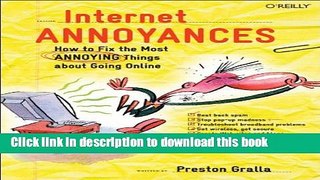 Ebook Internet Annoyances: How to Fix the Most Annoying Things about Going Online Free Online
