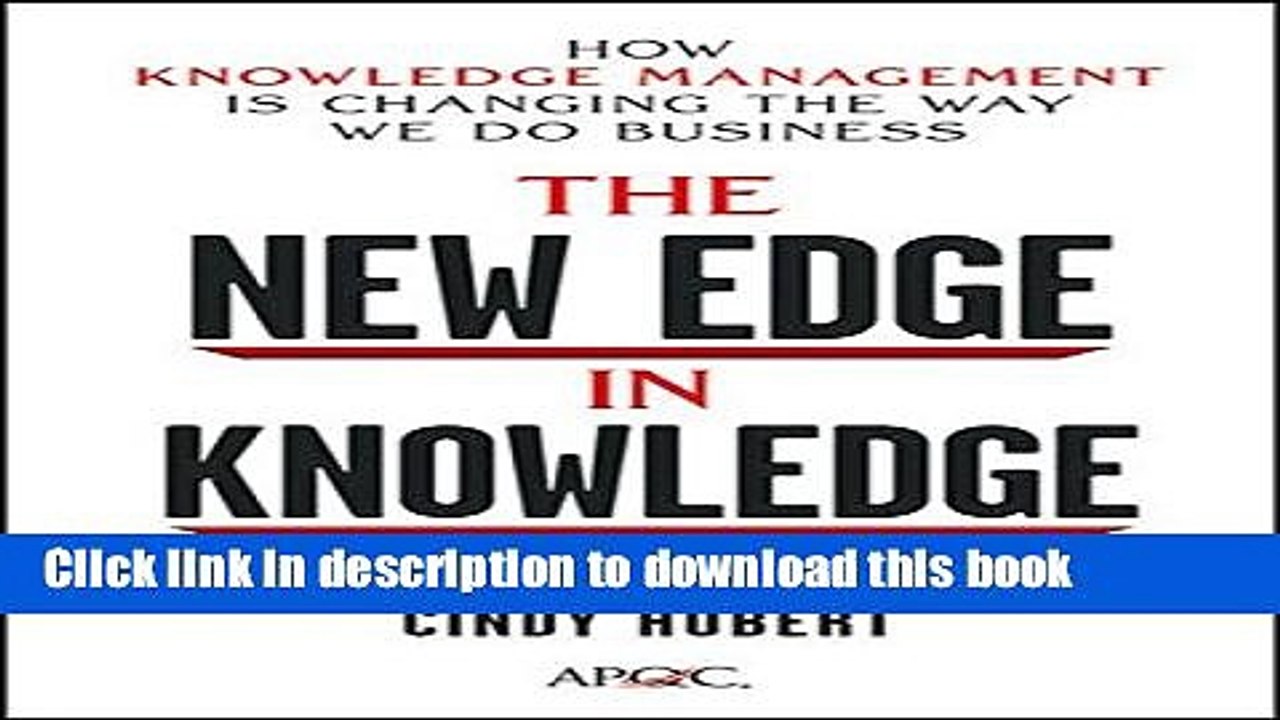 [Read PDF] The New Edge in Knowledge: How Knowledge Management Is Changing the Way We Do Business