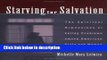 Ebook Starving For Salvation: The Spiritual Dimensions of Eating Problems among American Girls and