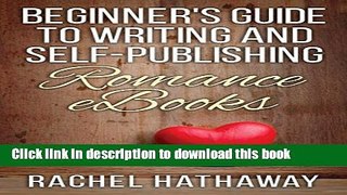 Books Beginner s Guide to Writing and Self-Publishing Romance eBooks Free Online