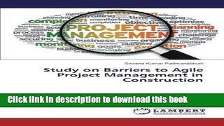 Books Study on Barriers to Agile Project Management in Construction Full Download