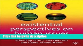 Books Existential Perspectives on Human Issues: A Handbook for Therapeutic Practice Full Online