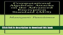 Ebook|Books} Computational Algebraic Attacks on the Advanced Encryption Standard (AES) Free Download